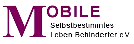 MOBILE - Selbstbestimmtes Leben Behinderter e.V.