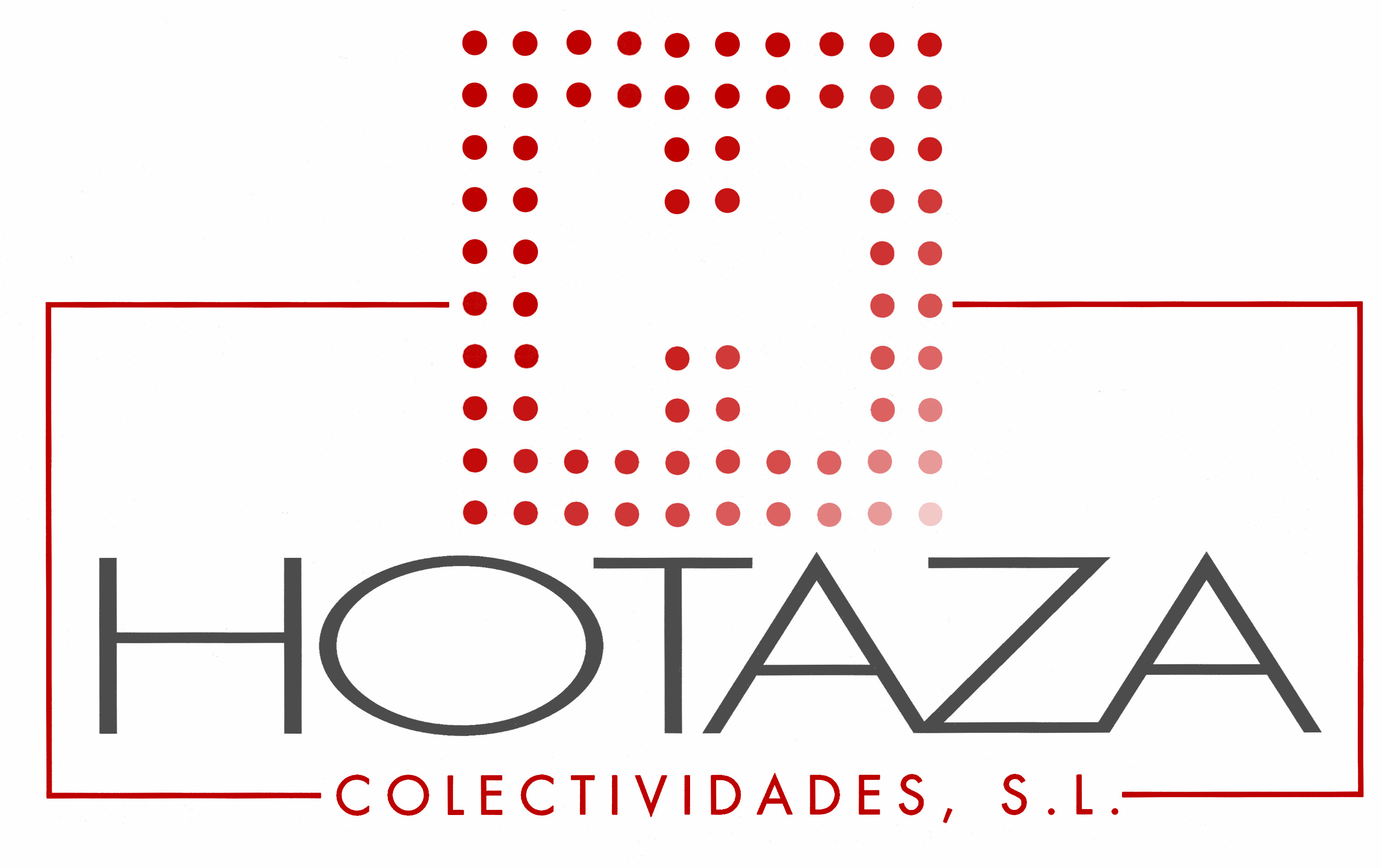 HOTAZA COLECTIVIDADES, S.L.,