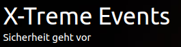 X-Treme Events Sicherheitsdienst